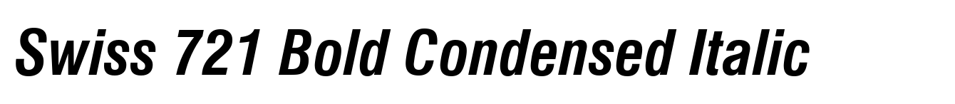 Swiss 721 Bold Condensed Italic